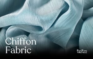 chiffon fabric and vintage clothing